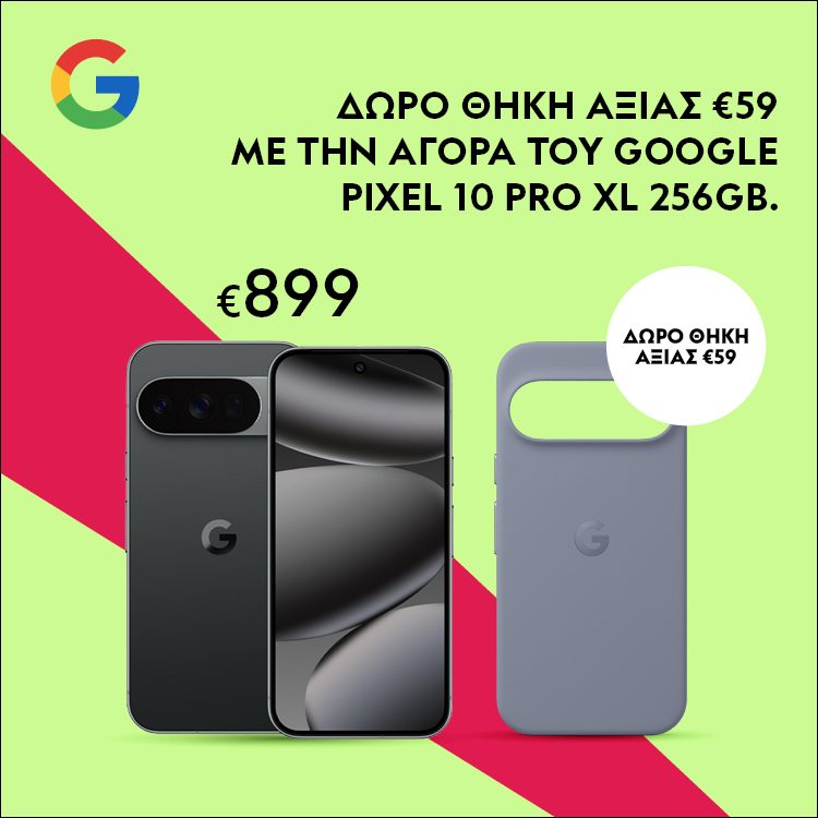 Προστάτεψέ το από την πρώτη στιγμή! Δώρο θήκη αξίας €59 με την αγορά του Google Pixel 10 Pro XL 256GB. *Ισχύει έως 31/07/2026 ή μέχρι εξαντλήσεως. Η θήκη είναι διαθέσιμη σε 2 χρωματισμούς και θα δίνεται αναλόγως διαθεσιμότητας.  PROTECT IT FROM DAY ONE! Free case worth €59 with every purchase of the Google Pixel 10 Pro XL 256GB. *Valid until 31/07/2026 or while stocks last. The case is available in 2 colors and will be provided depending on availability.